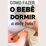 Como fazer o Bebê dormir a noite toda